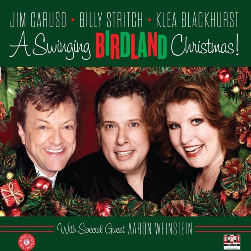 Christmas at Birdland with Billy Stritch Jim Caruso and Klea